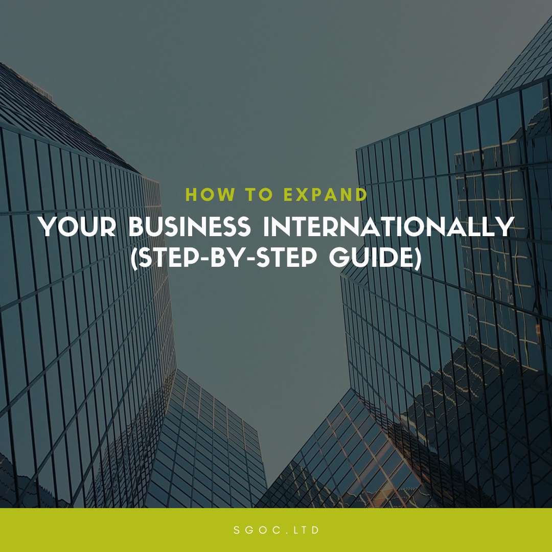 How to Expand Your Business Internationally (Step-by-Step Guide)